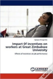 Impact 0f Incentives On Workers At Great Zimbabwe University