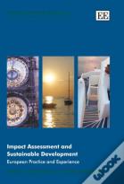 Impact Assessment And Sustainable Development - European Practice And Experience