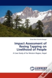Impact Assessment Of Resing Tapping On Livelihood Of People