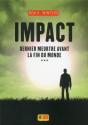 Impact - Dernier Meurtre Avant La Fin Du Monde 3 - Preview