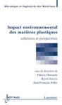 Impact Environnemental Des Matières Plastiques. Solutions Et Perspectives : Solutions Et Perspectives - Preview