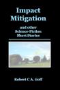 Impact Mitigation And Other Science-Fiction Short Stories - Preview