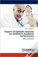 Impact Of Epileptic Seizures On Children'S Academic Performance