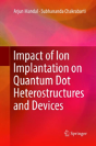 Impact Of Ion Implantation On Quantum Dot Heterostructures And Devices - Preview