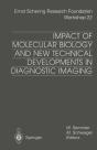 Impact Of Molecular Biology And New Technical Developments In Diagnostic Imaging - Preview