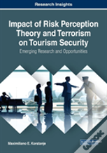 Impact Of Risk Perception Theory And Terrorism On Tourism Security
