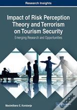 Impact Of Risk Perception Theory And Terrorism On Tourism Security
