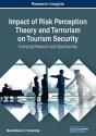Impact Of Risk Perception Theory And Terrorism On Tourism Security - Preview