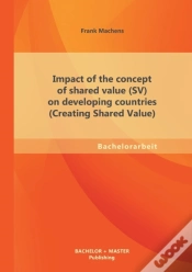 Capa do artigo Impact Of The Concept Of Shared Value (Sv) On Developing Countries (Creating Shared Value)