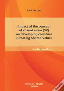 Capa do artigo Impact Of The Concept Of Shared Value (Sv) On Developing Countries (Creating Shared Value)