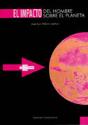 Impacto Del Hombre Sobre El Planeta, El - Preview