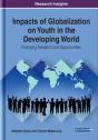 Impacts Of Globalization On Youth In The Developing World: Emerging Research And Opportunities - Preview