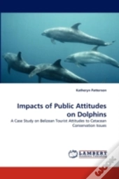 Impacts Of Public Attitudes On Dolphins