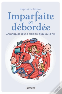 Capa do artigo Imparfaite Et Débordée ; Chroniques D'Une Maman