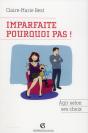 Imparfaite, Pourquoi Pas ! Agir Selon Ses Choix - Preview