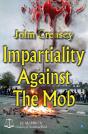 Impartiality Against The Mob - Preview
