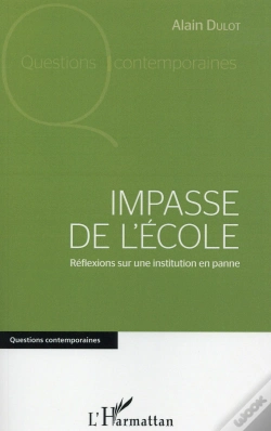 Capa do artigo Impasse De L'École ; Réflexions Sur Une Institution En Panne