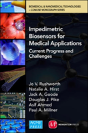 Impedimetric Biosensors For Medical Applications: Current Progress And Challenges - Preview