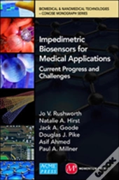 Impedimetric Biosensors For Medical Applications: Current Progress And Challenges