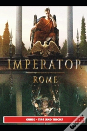 Capa do artigo Imperator Rome Guide - Tips And Tricks