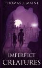 Imperfect Creatures - Preview
