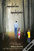 Imperfect Love Imperfect Justice