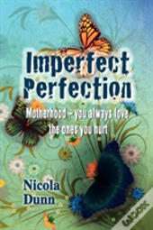 Imperfect Perfection