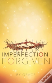 Imperfection Forgiven