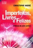 Imperfeitos, Livres e Felizes