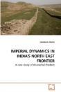 Imperial Dynamics In India'S North East - Preview
