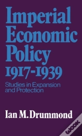 Imperial Economic Policy 1917-1939