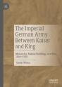 Imperial German Army Between Kaiser And King - Preview