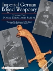 Imperial German Edged Weaponry, Vol. Ii