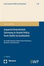 Imperial Overstretch: Germany In Soviet Policy From Stalin To Gorbachev - Preview