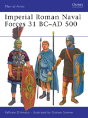 Imperial Roman Naval Forces 31 Bcâ€“Ad 500 - Preview