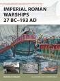 Imperial Roman Warships 27 Bcâ€“193 Ad - Preview