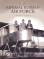 Imperial Russian Air Force 1898-1917 - Preview
