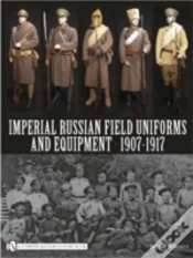 Capa do artigo Imperial Russian Field Uniforms And Equipment 1907-1917