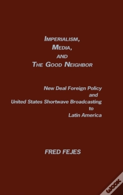 Capa do artigo Imperialism, Media And The Good Neighbor