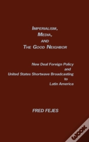 Capa do artigo Imperialism, Media And The Good Neighbor