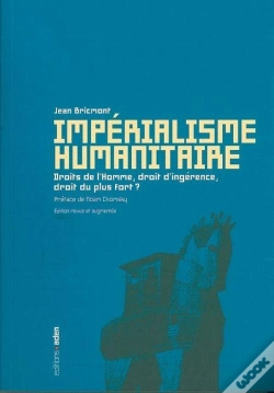 Capa do artigo Impérialisme Humanitaire : Droits De L'Homme, Droit D'Ingérence, Droit Du Plus Fort ?