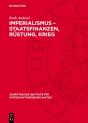 Imperialismus - Staatsfinanzen, Rustung, Krieg - Preview