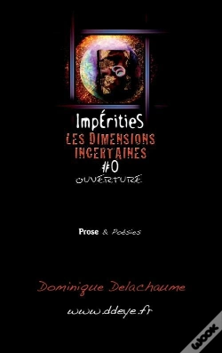 Capa do artigo Impérities ; Les Dimensions Incertaines T.0 ; Ouverture