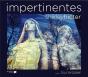 Impertinentes - Preview