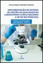 Implementação de Sistema de Gestão da Qualidade em Laboratório Clínico segundo a
NP EN ISO 15189:2024 - Preview