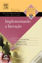 Implementando a Inovação