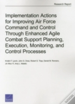 Capa do artigo Implementation Actions For Improving Air Force Command And Control Through Enhanced Agile Combat Support Planning, Execution, Monitoring, And Control 