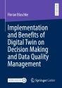Implementation And Benefits Of Digital Twin On Decision Making And Data Quality Management - Preview