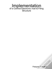 Implementation Of A Central Electronic Mail & Filing Structure