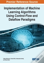 Implementation Of Machine Learning Algorithms Using Control-Flow And Dataflow Paradigms